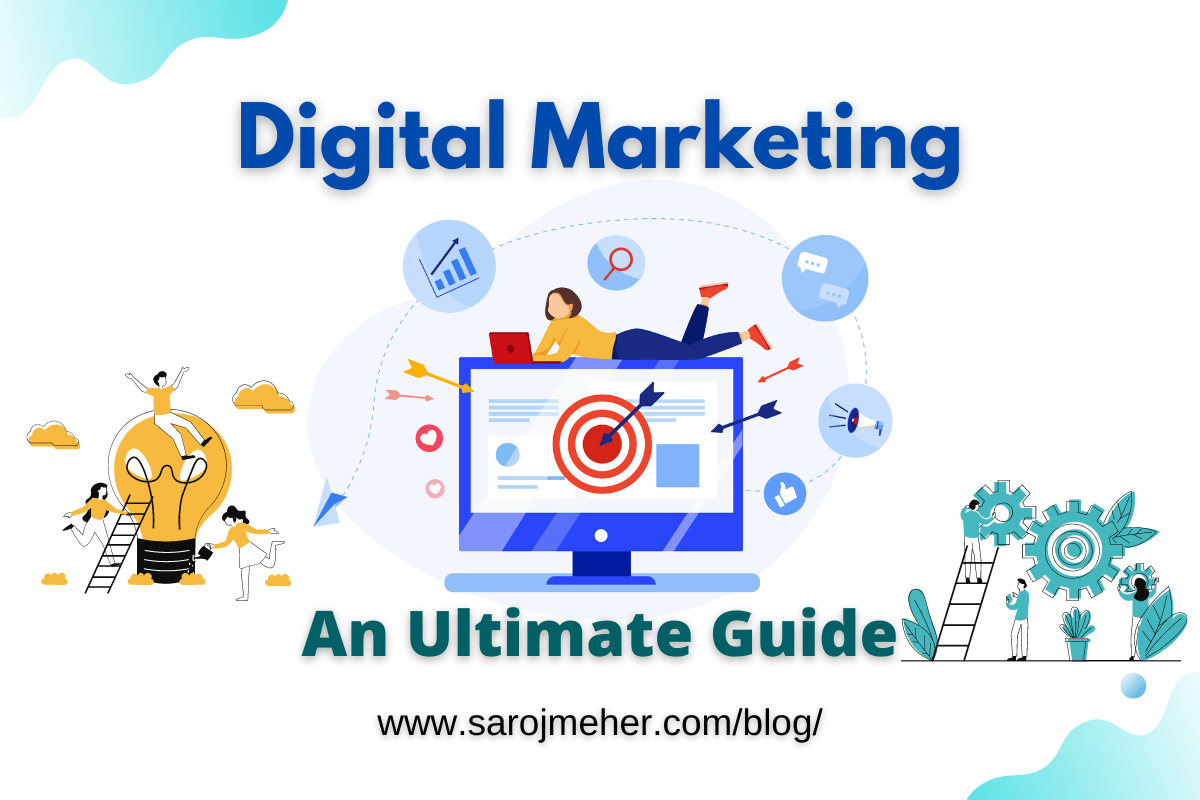 Digital Marketing : An Ultimate Guide